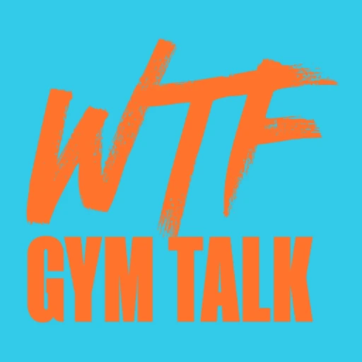 WTF Gym Talk