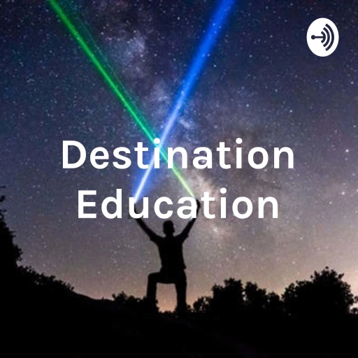 DESTINATION EDUCATION: WHEN WORLDS COLLIDE