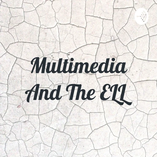 Multimedia And The ELL