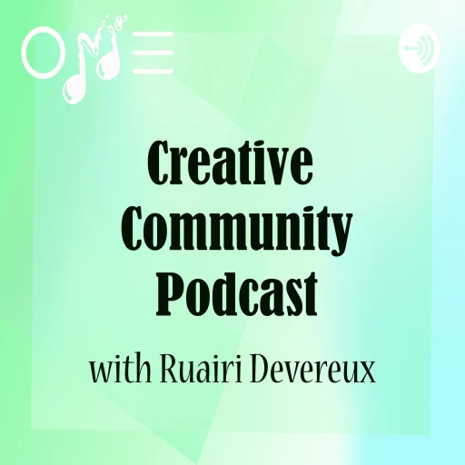 Creative Community with Ruairi Devereux