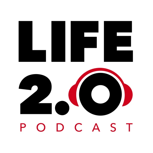 Life 2.0 podcast