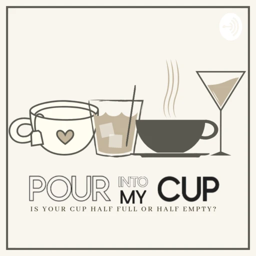 Pour Into My Cup