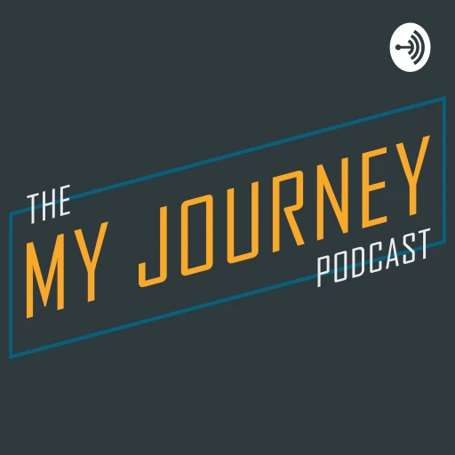 The My Journey Podcast