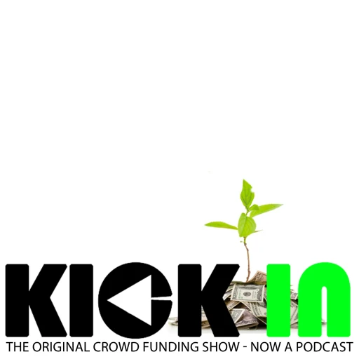 Kick In Show – The Original CrowdFunding Show – live thursdays