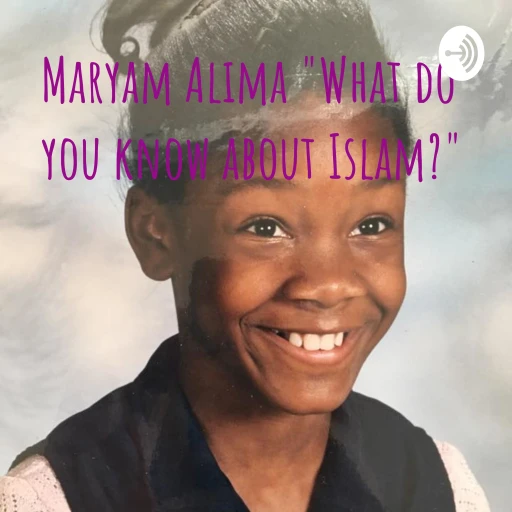 Maryam Alima “What do you know about Islam?”