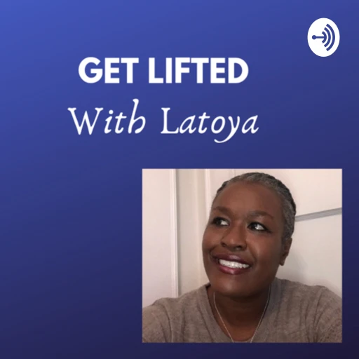 Get Lifted With Latoya