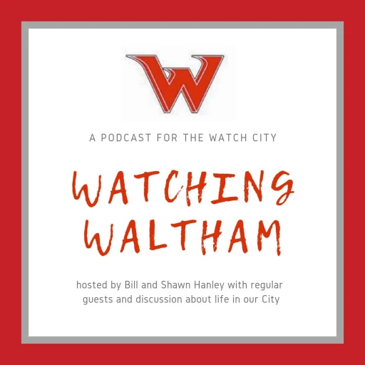 Watching Waltham