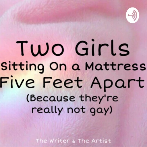 Two Girls Sitting On a Mattress Five Feet Apart Because They’re Really Not Gay