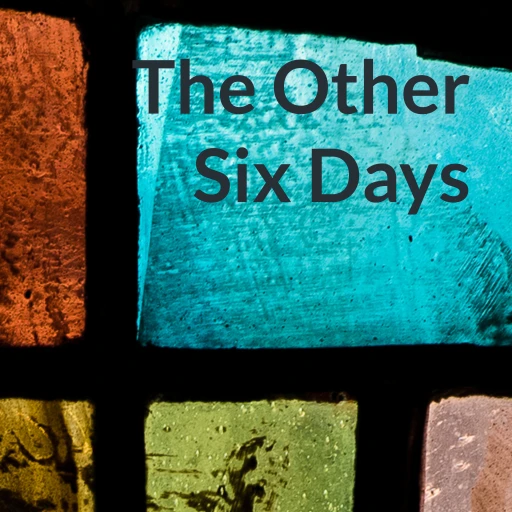 The Other Six Days