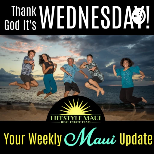 Thank God It’s Wednesday | Maui Updates