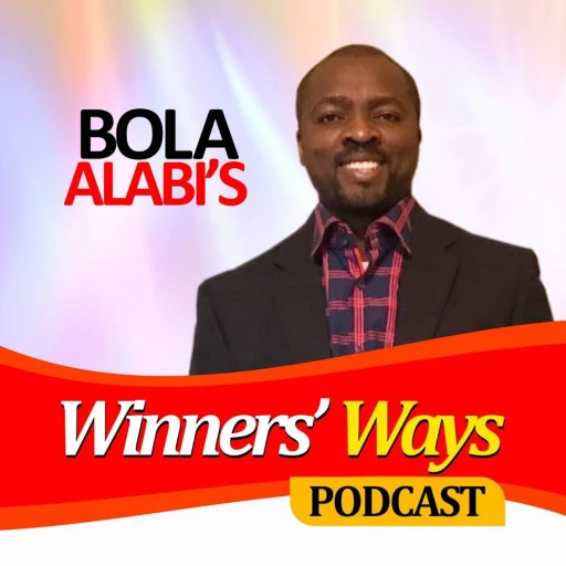 The winners’ ways Podcast