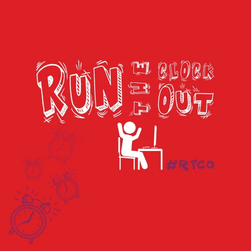 RUN THE CLOCK OUT Podcast #RTCO