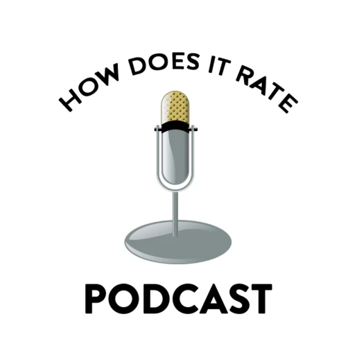 How Does It Rate Podcast