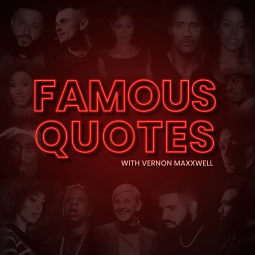 Famous Quotes from Famous People