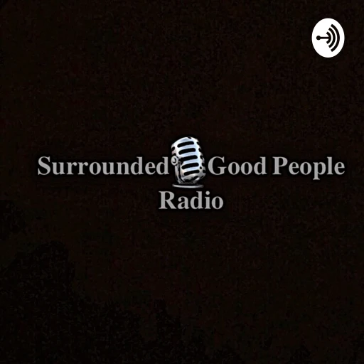 Surrounded by Good People Radio