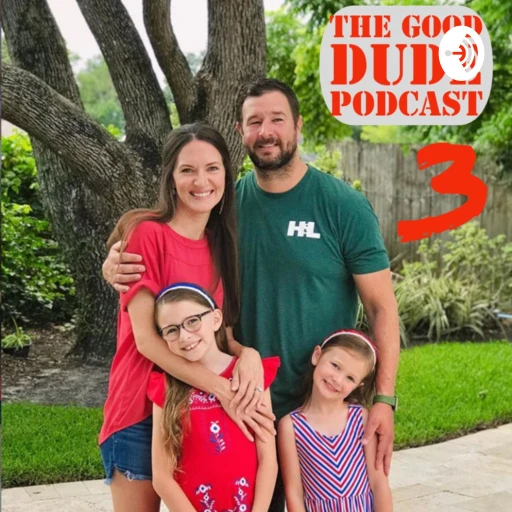 The Good Dude Podcast