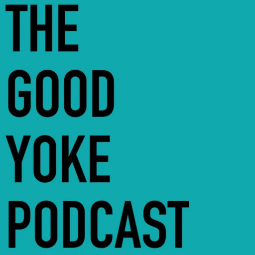 The Good Yoke Podcast