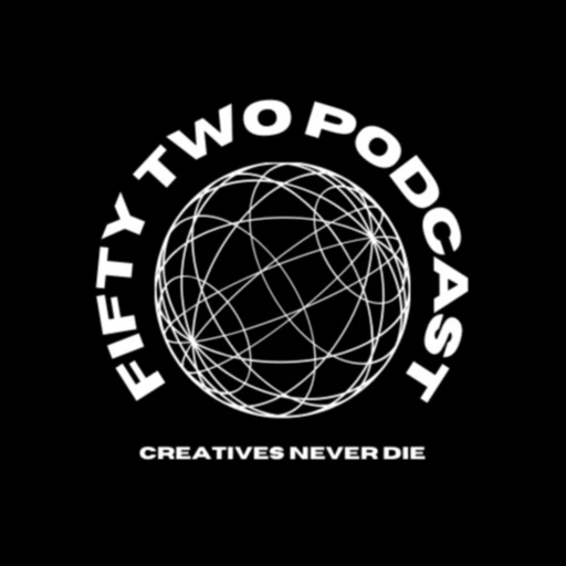 Fifty Two Podcast