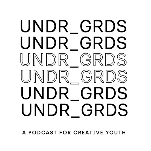 UNDR_GRDS – A podcast for creative youth