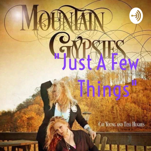 Mountain Gypsies “Just A Few Things”