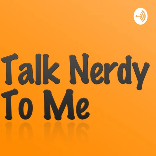 Talk Nerdy To Me