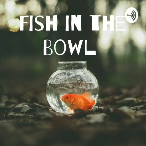 Fish In the Bowl