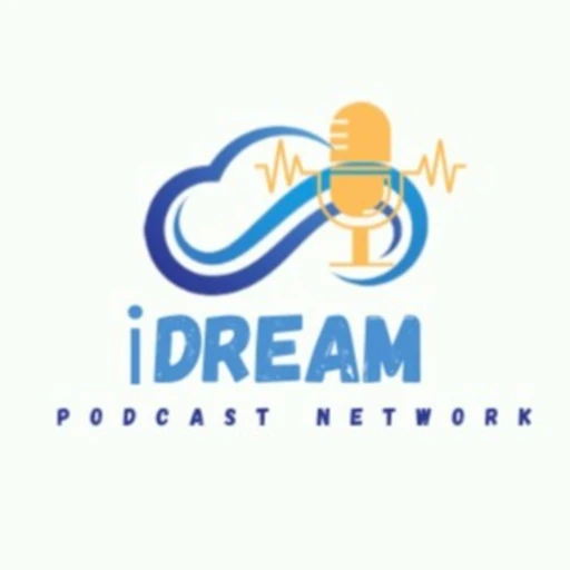 iDream Podcast Network