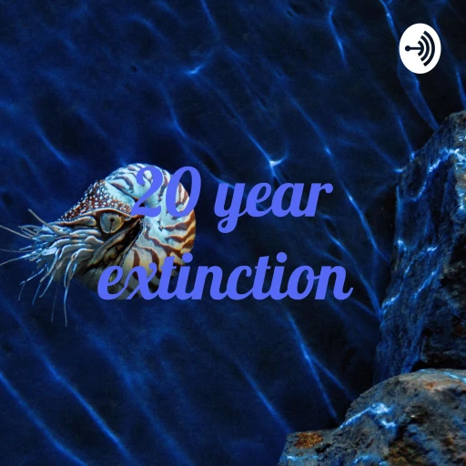 20 year extinction