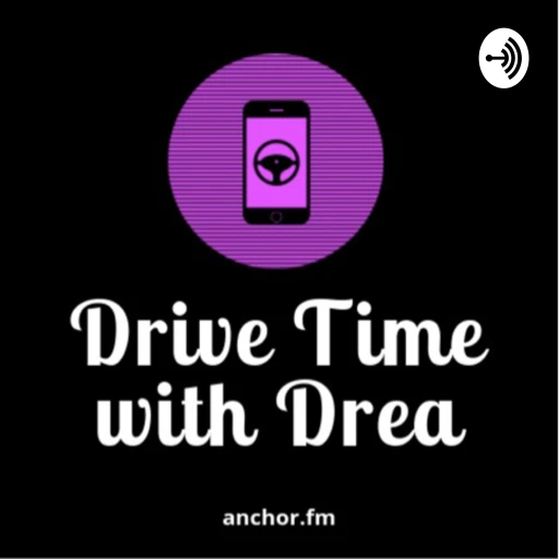 Drive time with Drea