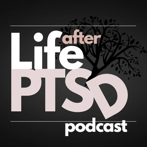 Life After PTSD