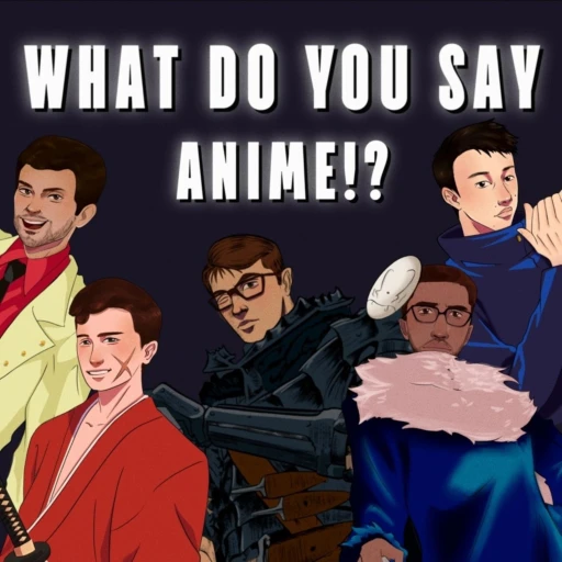 What Do You Say, Anime!?