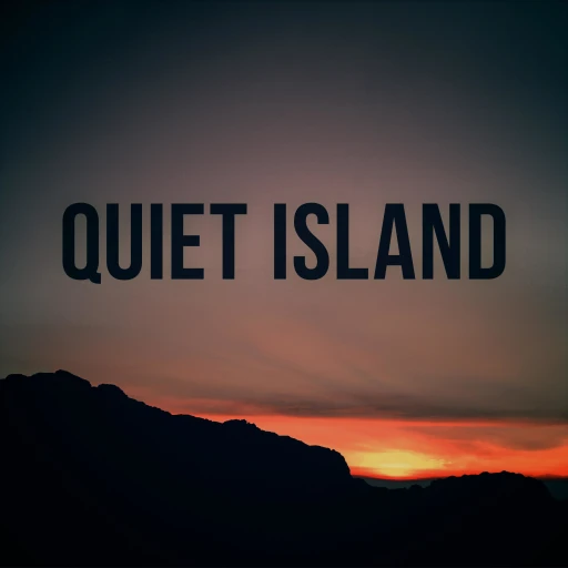 Quiet Island