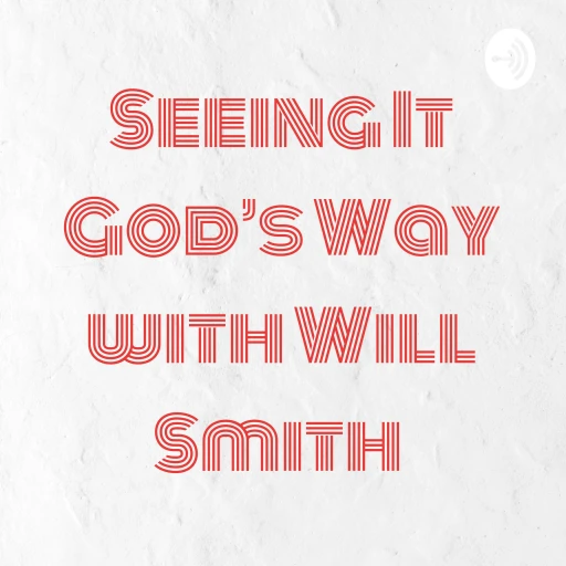 Seeing It God’s Way with Will Smith