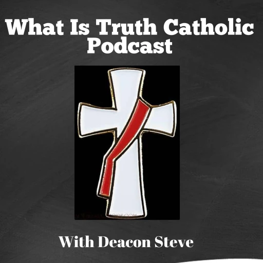 What is Truth Catholic Podcast