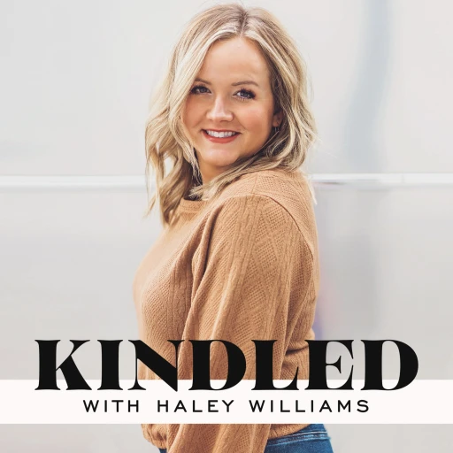 Kindled Podcast – Creative Entrepreneurship, Motherhood, Small Business Strategy, Encouragement and Grace