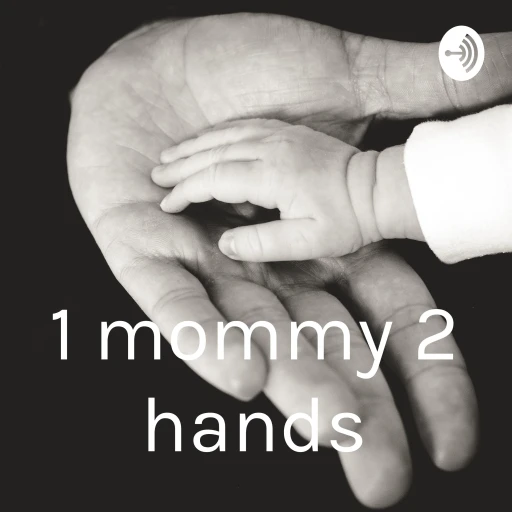 1 mommy 2 hands