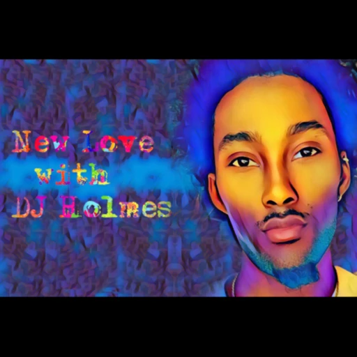 New Love with DJ Holmes