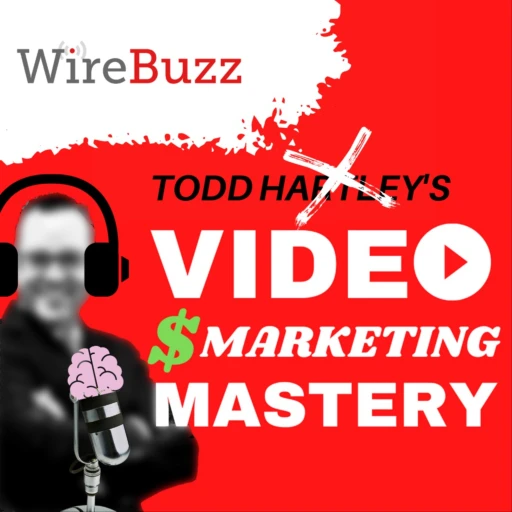 Video Marketing Mastery with Todd Hartley: Online Video Strategy | YouTube Tips | Video Production