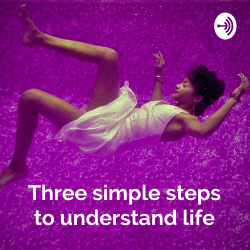 Three simple steps to understanding life: look, see, think