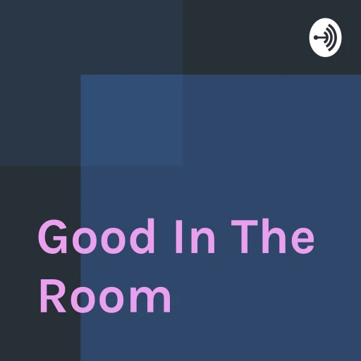 Good In The Room