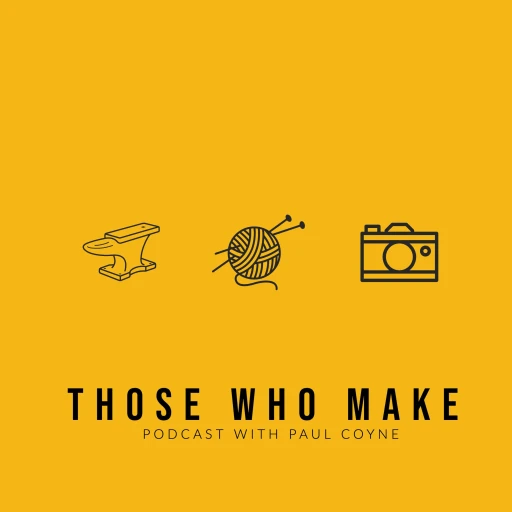 Those Who Make