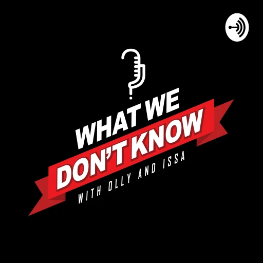 What We Don’t Know