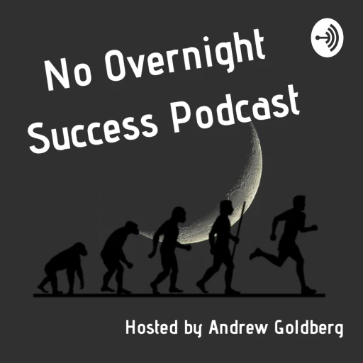 No Overnight Success Podcast