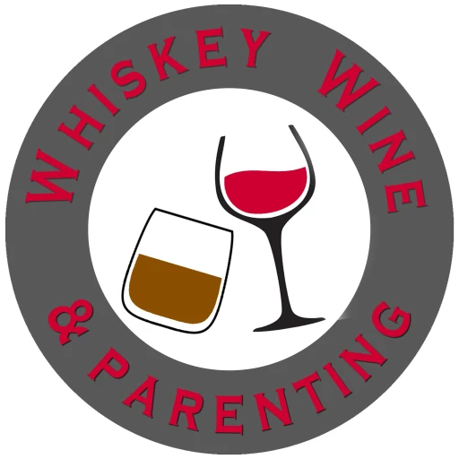 Whiskey, Wine and Parenting