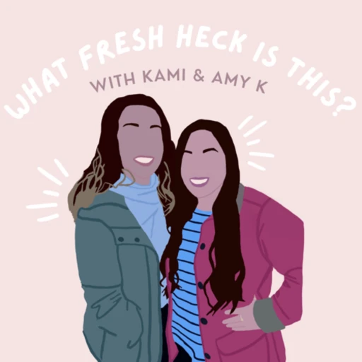 What Fresh Heck Is This? Podcast