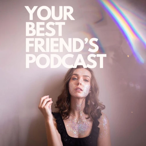 My Best Friend’s Podcast