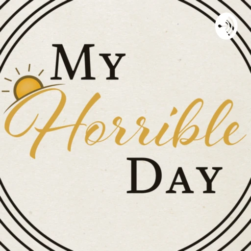 My Horrible Day