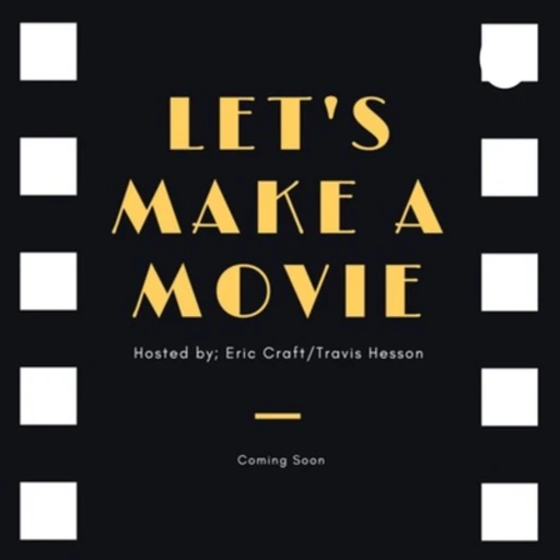 Let’s Make a movie