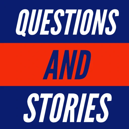Questions And Stories