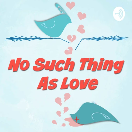 No Such Thing As Love